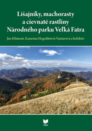 Book Lišajníky, machorasty a cievnaté rastliny Národného parku Veľlká Fatra Ján Kliment