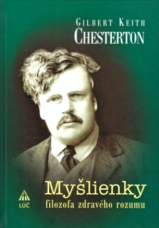 Carte Myšlienky filozofa zdravého rozumu Gilbert Keith Chesterton