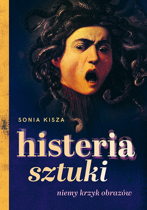 Könyv Histeria sztuki Kisza Sonia