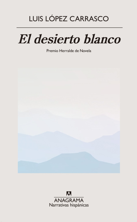 Libro El desierto blanco LUIS LOPEZ CARRASCO