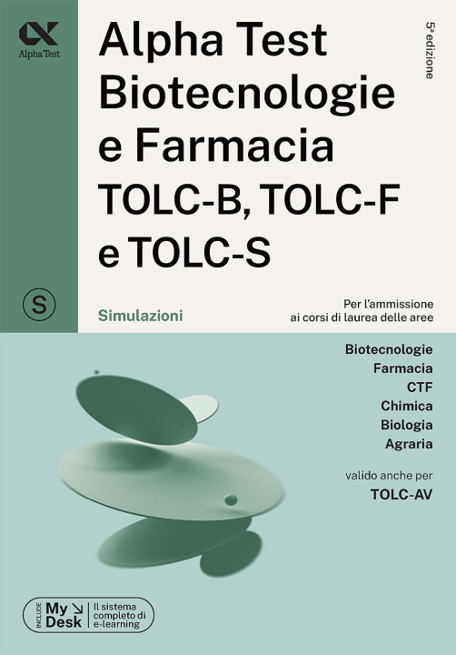 Kniha Alpha Test. Biotecnologie e farmacia TOLC-B, TOLC-F e TOLC-S. Simulazioni. Ediz. MyDesk Stefano Bertocchi