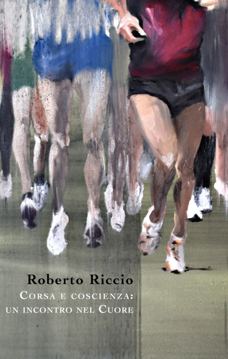 Книга Corsa e coscienza: un incontro nel cuore Roberto Riccio