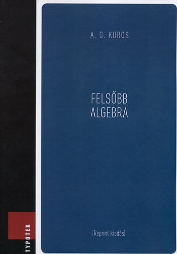 Книга Felsőbb algebra A.G. Kuros