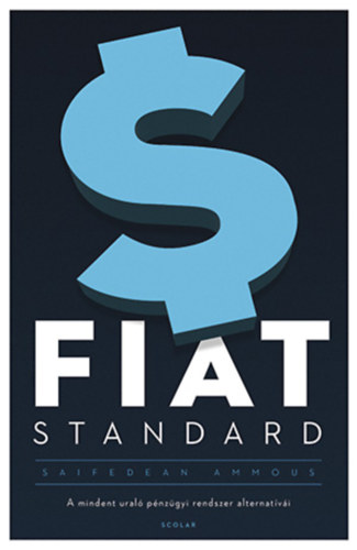 Kniha Fiat Standard Saifedean Ammous
