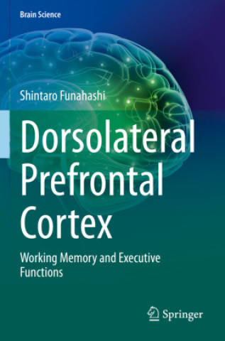 Book Dorsolateral Prefrontal Cortex Shintaro Funahashi