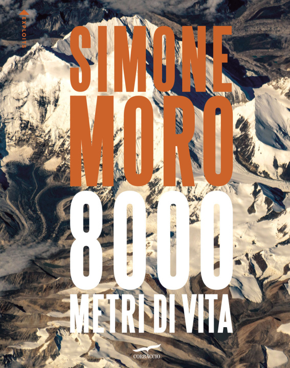 Book 8000 metri di vita. Ediz. italiana e inglese Simone Moro