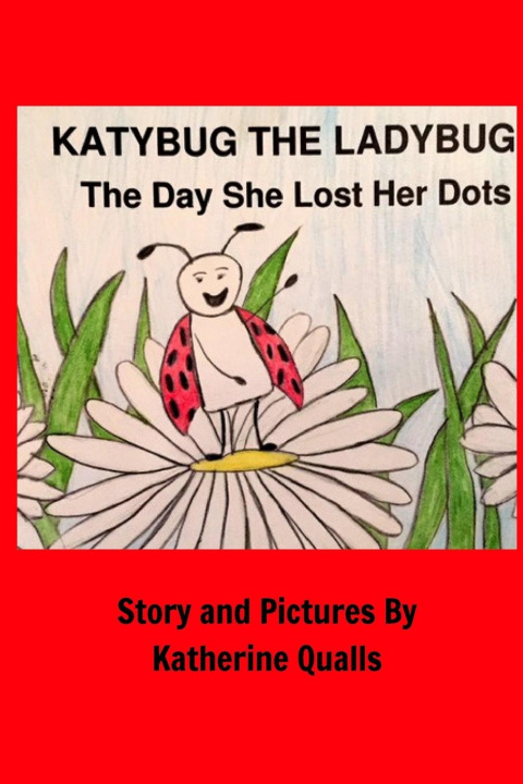 Knjiga KatyBug The LadyBug Katherine Qualls
