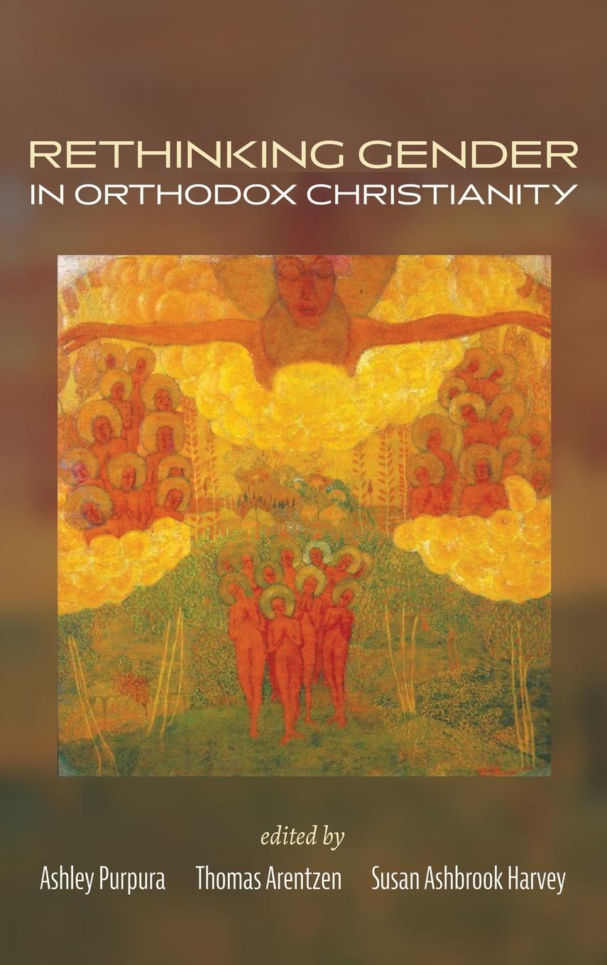 Kniha Rethinking Gender in Orthodox Christianity Susan Ashbrook Harvey