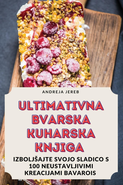 Libro ULTIMATIVNA BVARSKA KUHARSKA KNJIGA 