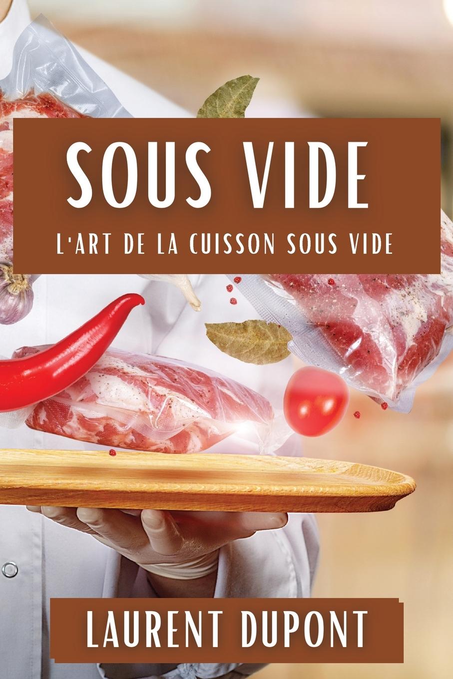 Kniha Sous Vide Laurent Dupont