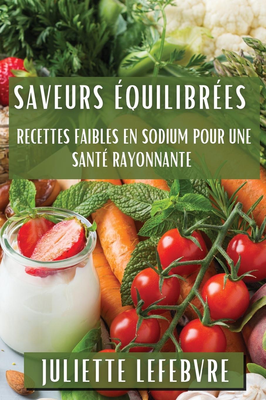 Knjiga Saveurs Équilibrées Juliette Lefebvre
