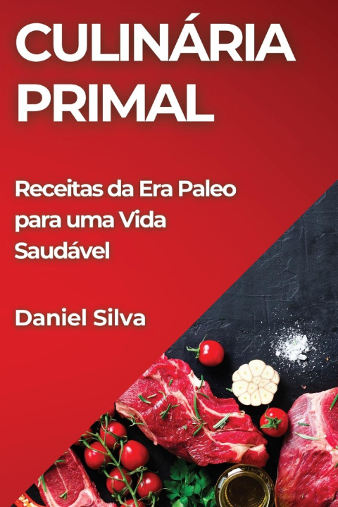 Knjiga Culinária Primal Daniel Silva