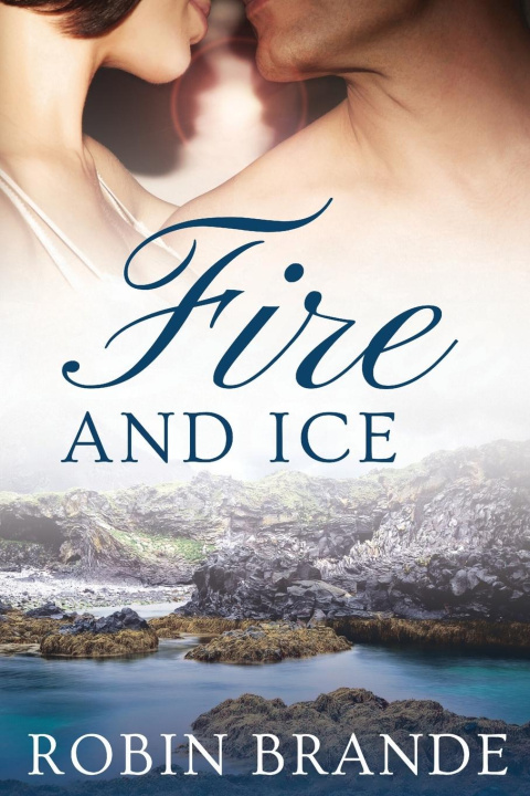 Kniha Fire and Ice Robin Brande