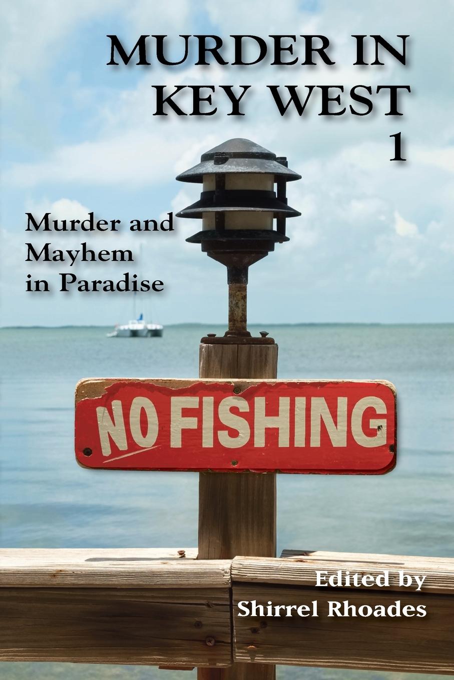 Buch Murder In Key West 1-Murder and Mayhem in Paradise Shirrel Rhoades