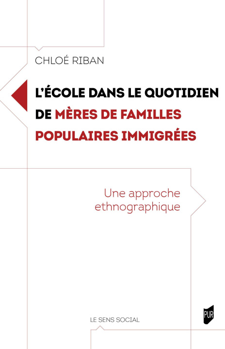Kniha L'ECOLE DANS LE QUOTIDIEN DE MERES DE FAMILLES POPULAIRES IMMIGREES RIBAN CHLOE