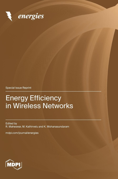 Knjiga Energy Efficiency in Wireless Networks R. Maheswar