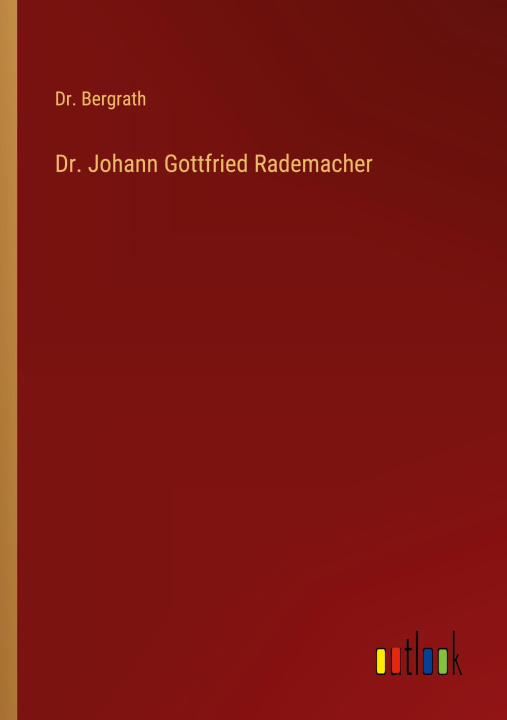 Kniha Dr. Johann Gottfried Rademacher 