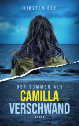 Knjiga Der Sommer, als Camilla verschwand Kirsten Bey
