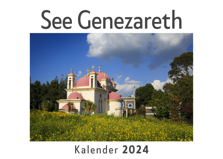 Calendar / Agendă See Genezareth (Wandkalender 2024, Kalender DIN A4 quer, Monatskalender im Querformat mit Kalendarium, Das perfekte Geschenk) 