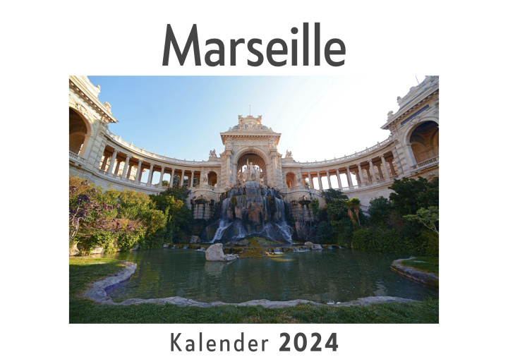 Kalendář/Diář Marseille (Wandkalender 2024, Kalender DIN A4 quer, Monatskalender im Querformat mit Kalendarium, Das perfekte Geschenk) 