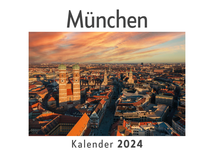 Kalendář/Diář München (Wandkalender 2024, Kalender DIN A4 quer, Monatskalender im Querformat mit Kalendarium, Das perfekte Geschenk) 
