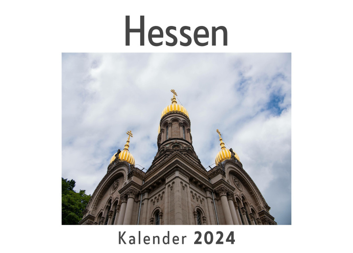 Kalendarz/Pamiętnik Hessen (Wandkalender 2024, Kalender DIN A4 quer, Monatskalender im Querformat mit Kalendarium, Das perfekte Geschenk) 