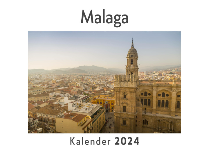 Kalendář/Diář Malaga (Wandkalender 2024, Kalender DIN A4 quer, Monatskalender im Querformat mit Kalendarium, Das perfekte Geschenk) 