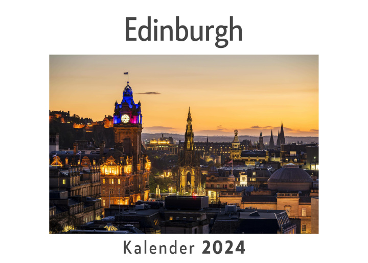 Kalendář/Diář Edinburgh (Wandkalender 2024, Kalender DIN A4 quer, Monatskalender im Querformat mit Kalendarium, Das perfekte Geschenk) 