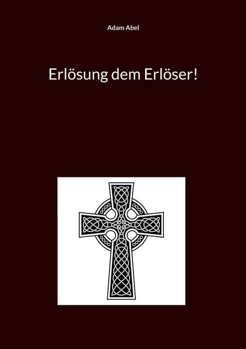 Buch Erlösung dem Erlöser! Christof Uiberreiter