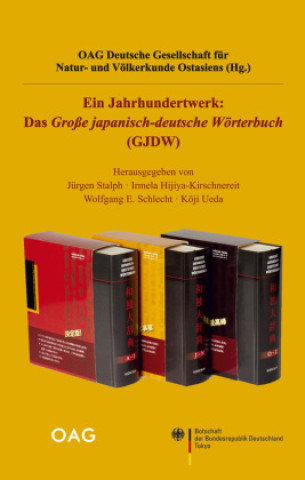 Könyv Ein Jahrhundertwerk: Das Große Japanisch-Deutsche Wörterbuch OAG - Deutsche Gesellschaft für Natur- und Völkerkunde Ostasiens