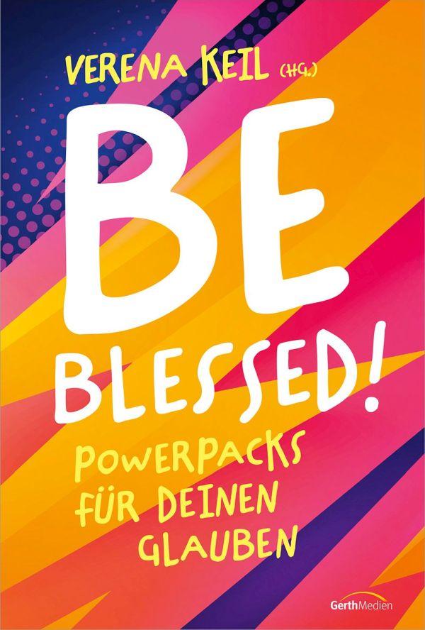 Knjiga Be blessed! Verena Keil