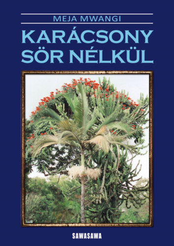 Livre Karácsony sör nélkül Meja Mwangi