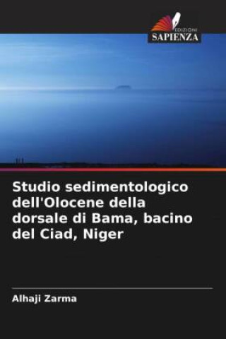 Knjiga Studio sedimentologico dell'Olocene della dorsale di Bama, bacino del Ciad, Niger 