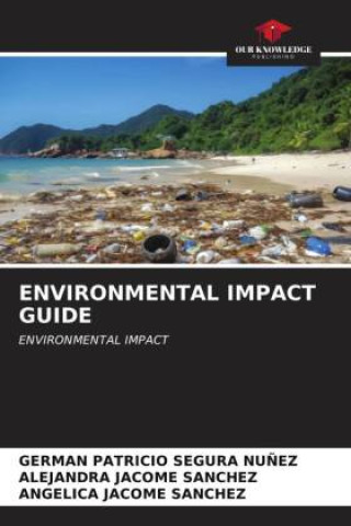 Knjiga ENVIRONMENTAL IMPACT GUIDE German Patricio Segura Nuñez