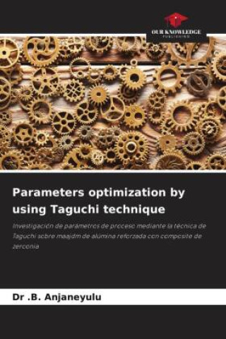 Knjiga Parameters optimization by using Taguchi technique Dr .B. Anjaneyulu