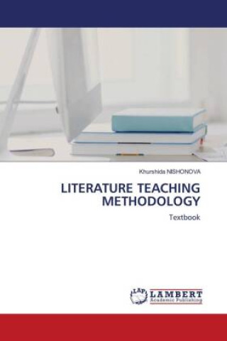 Book LITERATURE TEACHING METHODOLOGY Khurshida Nishonova