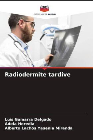 Knjiga Radiodermite tardive Luis Gamarra Delgado