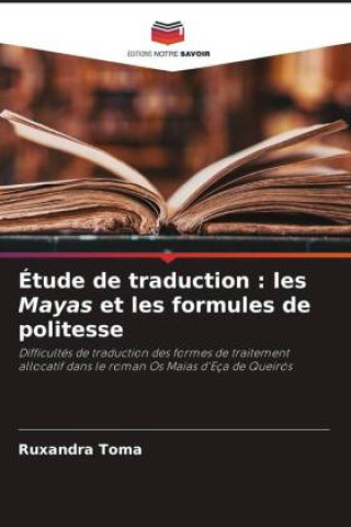 Libro Étude de traduction : les Mayas et les formules de politesse Ruxandra Toma