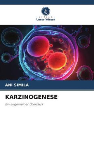 Knjiga KARZINOGENESE Ani Simila