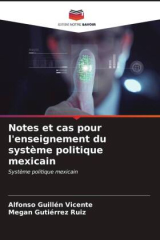 Książka Notes et cas pour l'enseignement du syst?me politique mexicain Megan Gutiérrez Ruiz