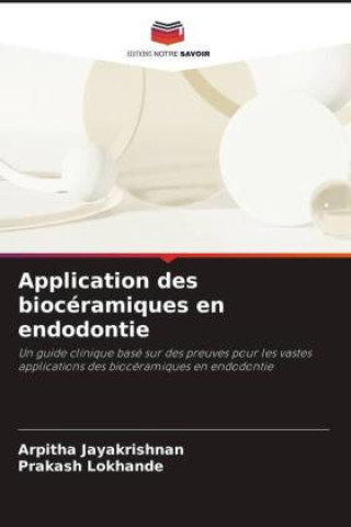 Knjiga Application des biocéramiques en endodontie Prakash Lokhande