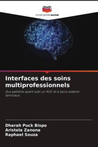 Knjiga Interfaces des soins multiprofessionnels Aristela Zanona