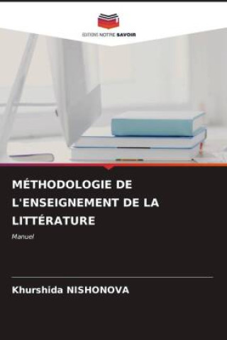 Könyv MÉTHODOLOGIE DE L'ENSEIGNEMENT DE LA LITTÉRATURE 