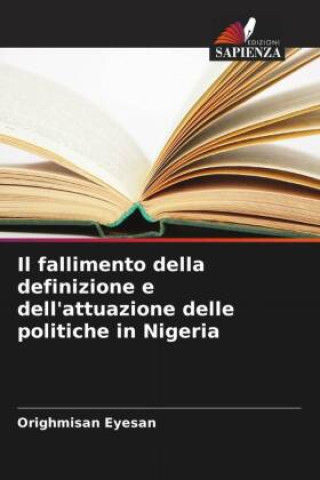 Książka Il fallimento della definizione e dell'attuazione delle politiche in Nigeria 