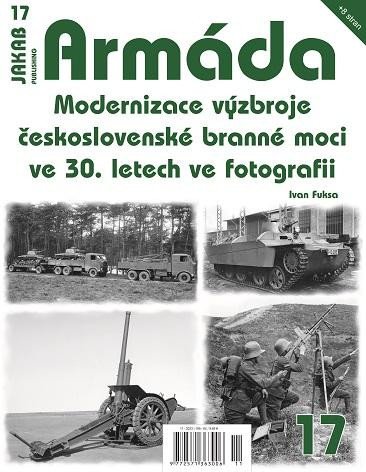 Kniha Armáda 17 - Modernizace výzbroje československé branné moci ve 30. letech ve fotografii Ivan Fuksa