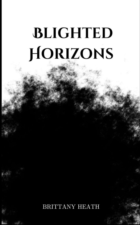 Knjiga Blighted Horizons BRITTANY HEATH