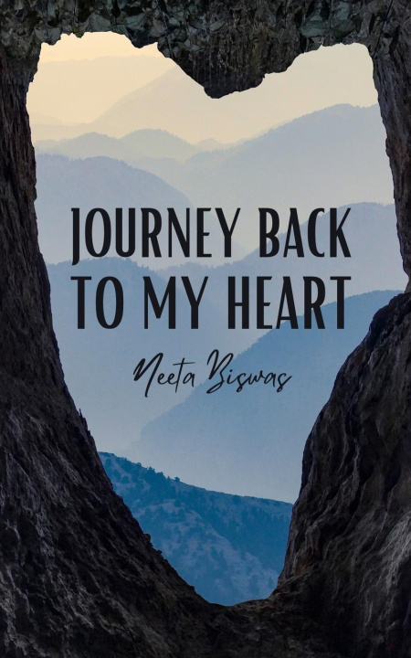 Knjiga Journey back to my heart Neeta Biswas