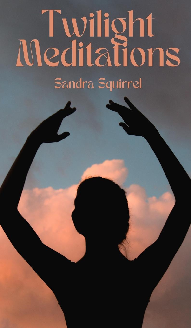 Boek Twilight Meditations Sandra Squirrel