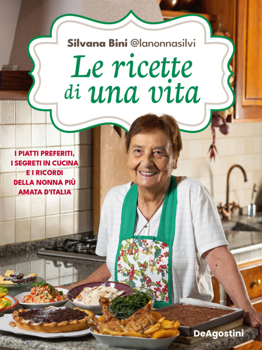 Książka ricette di una vita. I piatti preferiti, i segreti in cucina e i ricordi della nonna più amata d'Italia Silvana Bini @lanonnasilvi