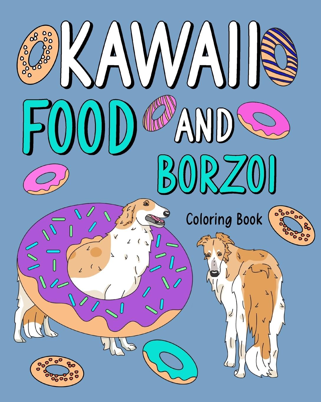 Könyv Kawaii Food and Borzoi Coloring Book 